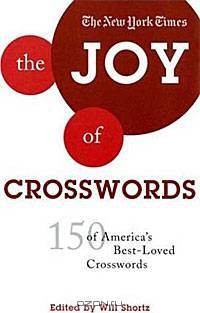 The New York Times The Joy of Crosswords: 150 of America