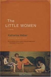 The Little Women: A Novel