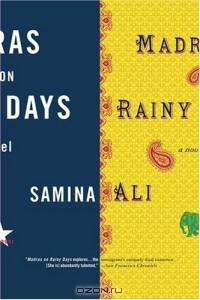 Madras on Rainy Days : A Novel