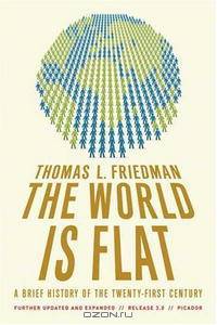 The World Is Flat: A Brief History of the Twenty-first Century
