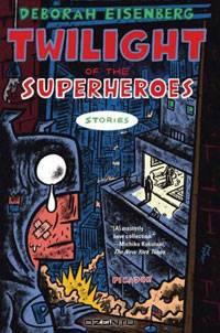Twilight of the Superheroes: Stories