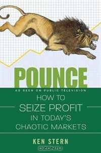 Pounce: How to Seize Profit in Today