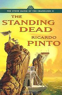 The Standing Dead: Book Two of the Stone Dance of the Chameleon