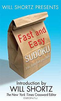 Will Shortz Presents Fast and Easy Sudoku: 150 Fun Puzzles