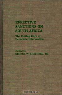 Effective Sanctions on South Africa: The Cutting Edge of Economic Intervention (Studies in Human Rights)