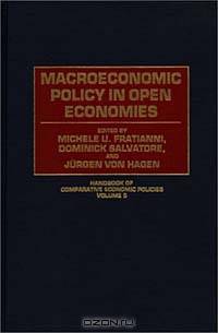 Macroeconomic Policy in Open Economies (Handbook of Comparative Economic Policies)