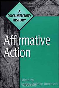 Affirmative Action: A Documentary History (Primary Documents in American History and Contemporary Issues)