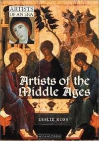 Artists of the Middle Ages (Artists of an Era)