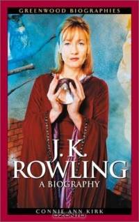 J. K. Rowling: A Biography (Unauthorized Edition)