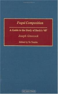 Fugal Composition : A Guide to the Study of Bach