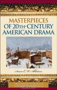 Masterpieces of 20th-Century American Drama (Greenwood Introduces Literary Masterpieces)