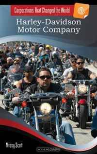 Harley-Davidson Motor Company (Corporations That Changed the World)
