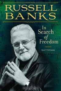 Russell Banks: In Search of Freedom