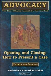 Opening and Closing: How to Present a Case