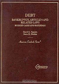 Debt: Bankruptcy, Article 9 and Related Laws Modern Cases and Materials (American Casebooks (Hardcover))