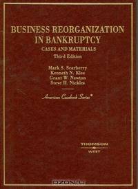 Business Reorganization in Bankruptcy: Cases And Materials