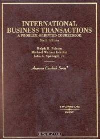 International Business Transactions: A Problem-Oriented Coursebook (American Casebook)