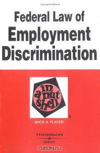 Federal Law of Employment Discrimination in a Nutshell (Nutshell Series)