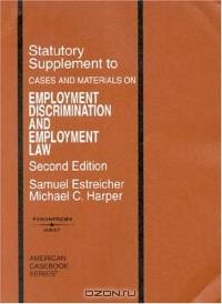 Statutory Supplement to Employment Discrimination and Employment Law