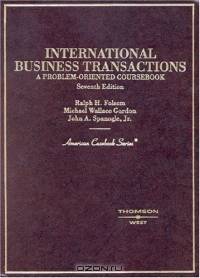 International Business Transactions: A Problem-Oriented Coursebook (American Casebook)