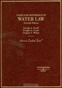 Cases and Materials on Water Law (American Casebook Series)