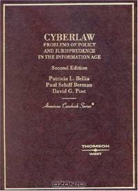Cyberlaw: Problems of Policy and Jurisprudence in the Information Age (American Casebook)