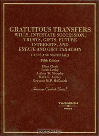 Cases and Materials on Gratuitous Transfers