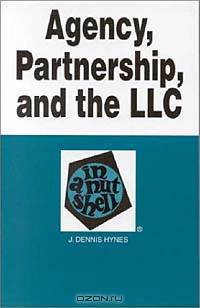 Agency, Partnership, and the LLC in a Nutshell, 2nd Edition