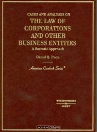 Cases and Analysis on the Law of Corporations and Other Business Entities