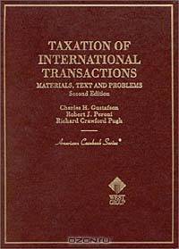 Taxation of International Transactions: Materials, Text, and Problems (American Casebook Series)