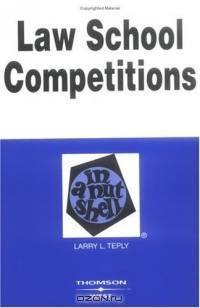 Law School Competitions in a Nutshell (Nutshell Series)