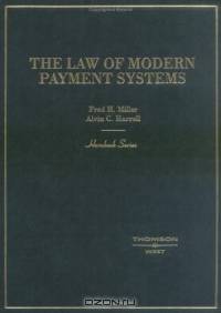Law of Modern Payment Systems and Notes (Hornbook Series)