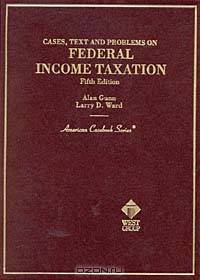 Cases, Text Adn Problems on Federal Income Taxation