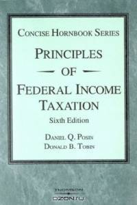 Principles of Federal Income Taxation Law: The Concise Hornbook Series (Hornbook)