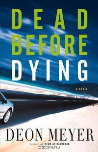 Dead Before Dying: A Novel