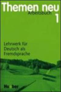 Themen neu 1. Arbeitsbuch. Lehrwerk fur Deutsch als Fremdsprache
