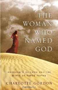 The Woman Who Named God: Abraham