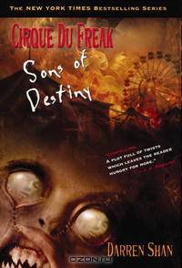 Cirque Du Freak #12: Sons of Destiny: Book 12 in the Saga of Darren Shan (Cirque Du Freak: the Saga of Darren Shan)
