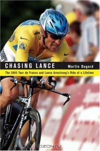Chasing Lance: The 2005 Tour de France and Lance Armstrong