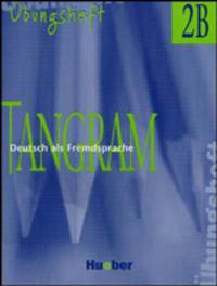 Tangram 2B. Deutsch als Fremdsprache. Ubungsheft