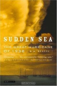 Sudden Sea : The Great Hurricane of 1938