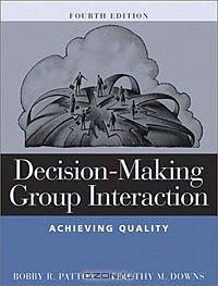 Decision-Making Group Interaction: Achieving Quality (4th Edition)