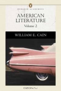 American Literature, Volume II (Penguin Academics Series)