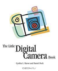 The Little Digital Camera Book