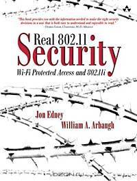 Real 802.11 Security: Wi-Fi Protected Access and 802.11i