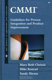 CMMI: Guidelines for Process Integration and Product Improvement