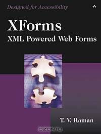 XForms: XML Powered Web Forms