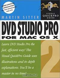 DVD Studio Pro 2 for Mac OS X: Visual QuickPro Guide