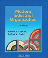 Modern Industrial Organization (4th Edition) (Addison-Wesley Series in Economics)