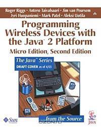 Programming Wireless Devices with the Java2 Platform, Micro Second Edition
